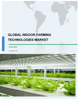 Global Indoor Farming Technologies Market 2018-2022